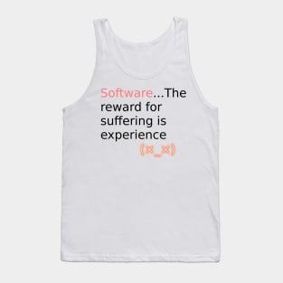 Software reward for suffering v1 Tank Top